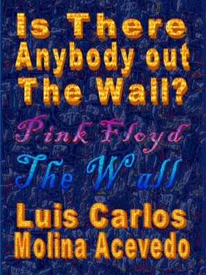cover image of Is There Anybody Out the Wall?
